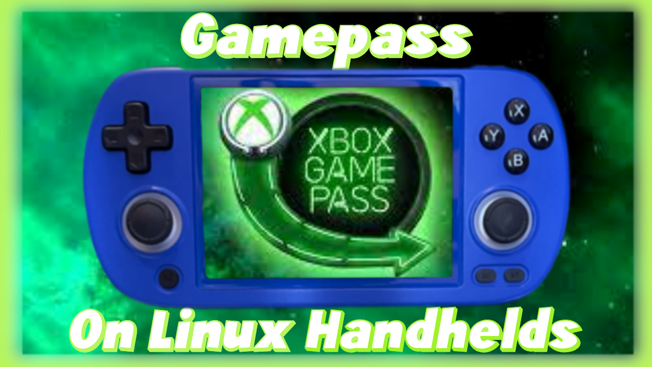 Gamepass on Linux Retro Handhelds?